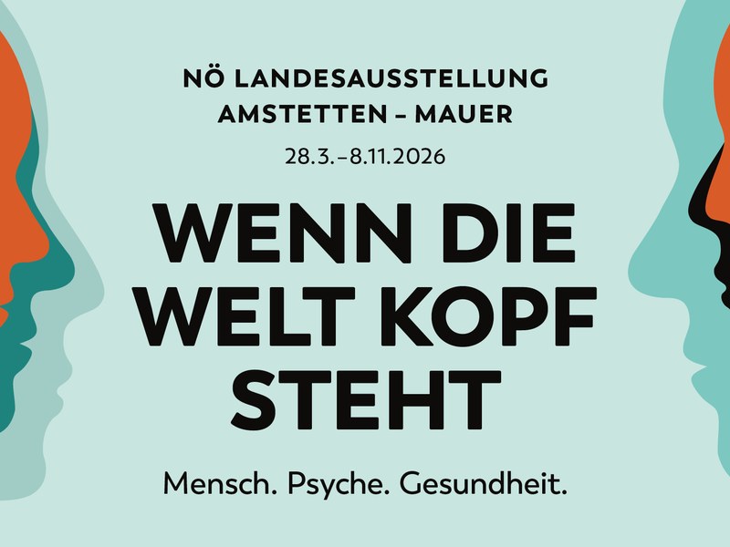 NÖ Landesausstellung "Wenn die Welt Kopf steht"